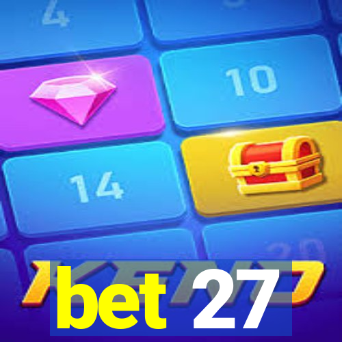 bet 27